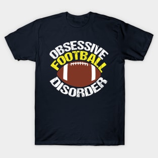 Funny Obsessive Football Disorder T-Shirt